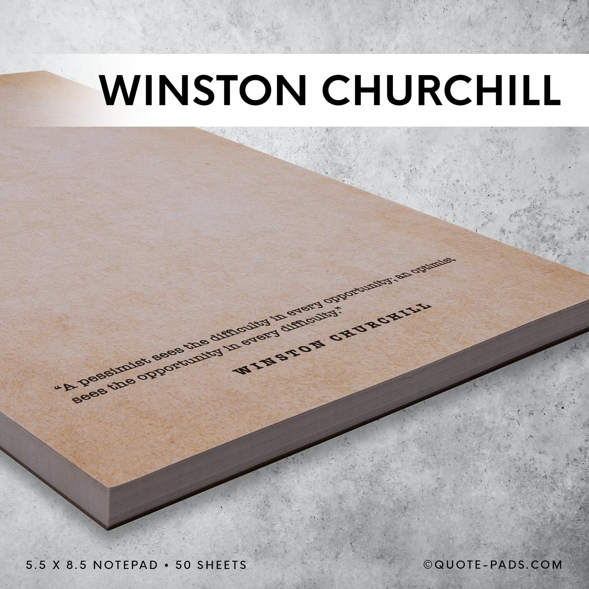 50 Winston Churchill Quotes Notepad  |  5.5 x 8.5 Notepad | 50 Sheets - Quote-Pads